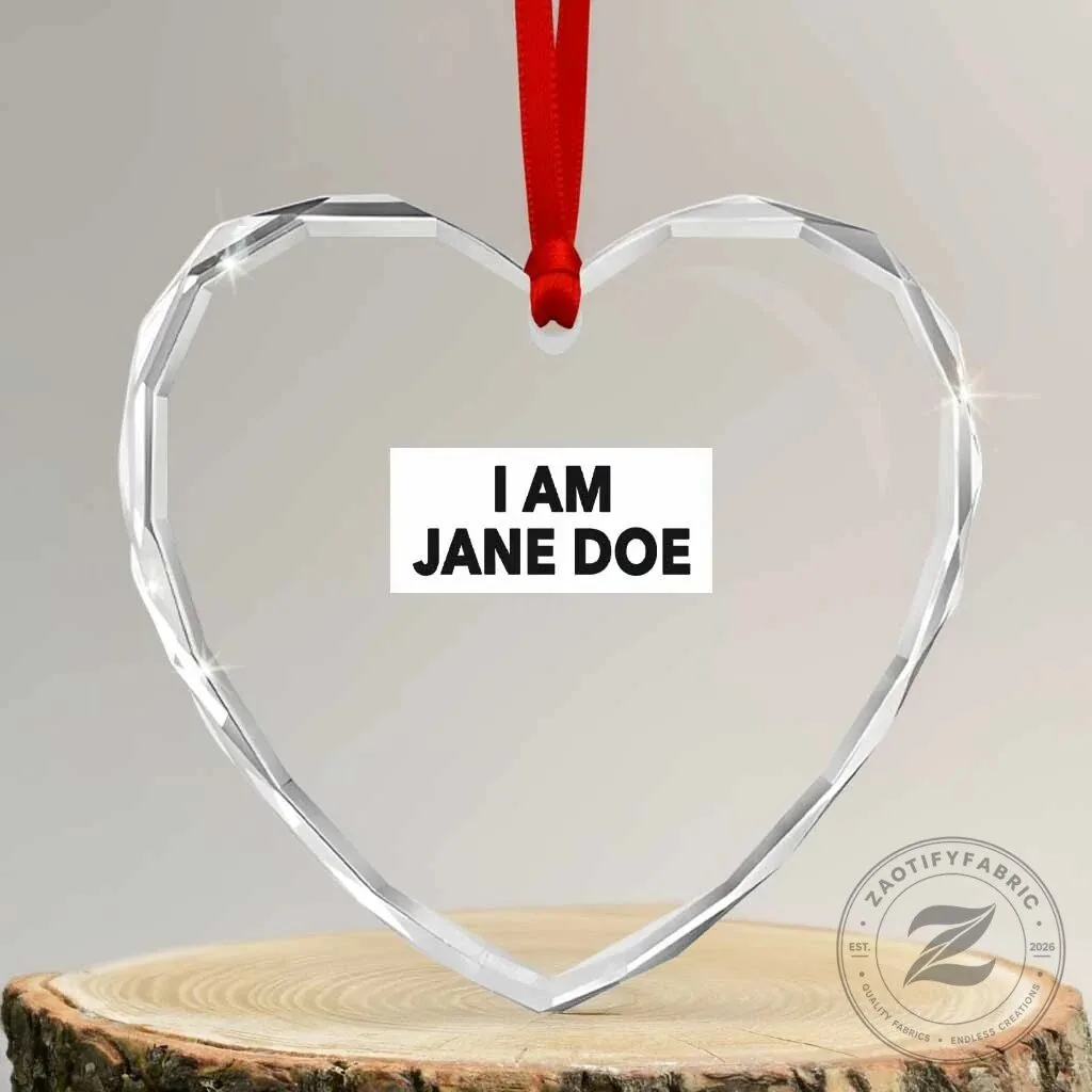 I Am Jane Doe Heart Crystal Glass Christmas Tree Ornament 8 I Am Jane Doe Heart Crystal Glass Christmas Tree Ornament